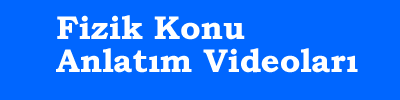 konu anlatım fizik