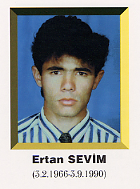 �ehit ��retmen
      Ertan SEV�M resmi foto�raf� 