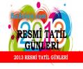 ��te 2013 resmi tatil g�nleri